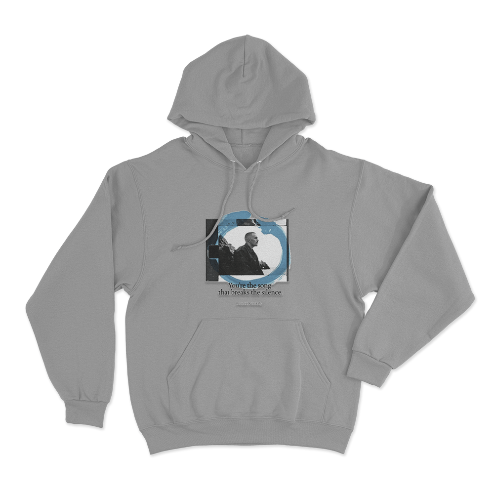 You're The Song That Breaks The Silence Unise Hoodie Grey Youre The Song That Breaks The Silence Unise Hoodie Grey